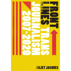 Front Lines: Trans Journalism 2007-2020