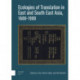 Ecologies of Translation in East and South East Asia, 1600-1900