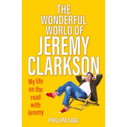 The The Wonderful World of Jeremy Clarkson: My life on the road with Jeremy