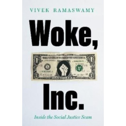 Woke, Inc.: A Sunday Times Business Book of the Year