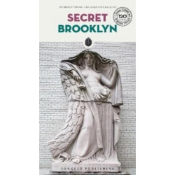 Secret Brooklyn: A guide to the unusual and unfamiliar