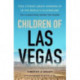 Children of Las Vegas: True stories about growing up in the world's playground