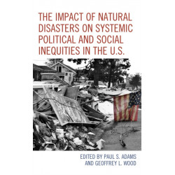 The Impact of Natural Disasters on Systemic Political and Social Inequities in the U.S.