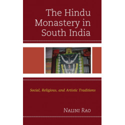 The Hindu Monastery in South India: Social, Religious, and Artistic Traditions