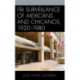 FBI Surveillance of Mexicans and Chicanos, 1920-1980