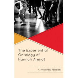 The Experiential Ontology of Hannah Arendt