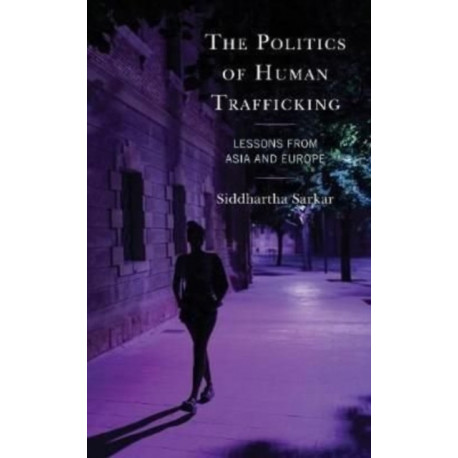 The Politics of Human Trafficking: Lessons from Asia and Europe