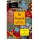 In Search of Us: Adventures in Anthropology