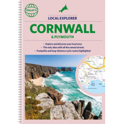 Philip's Local Explorer Street Atlas Cornwall & Plymouth: (Spiral binding)