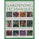 Gardening Techniques, Practical Encyclopedia of: Planning your garden, improving your soil, trees and shrubs, lawns, climbers, flowers, patios and containers, water and rock gardening, the greenhouse, the kitchen garden, fruit gardening, propagation, basi