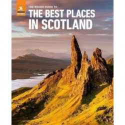 The Rough Guide to the 100 Best Places in Scotland