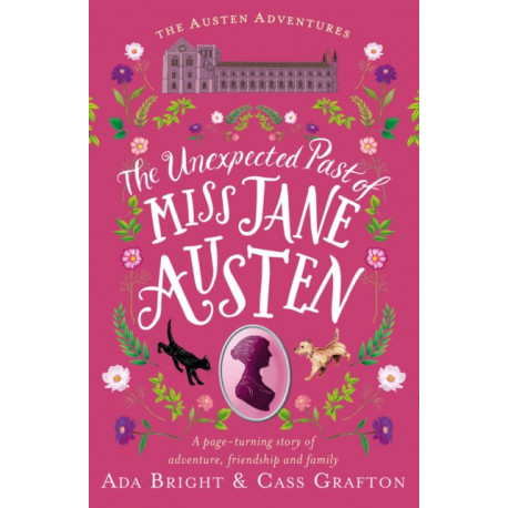 The Unexpected Past of Miss Jane Austen: A page-turning story of adventure, friendship and family