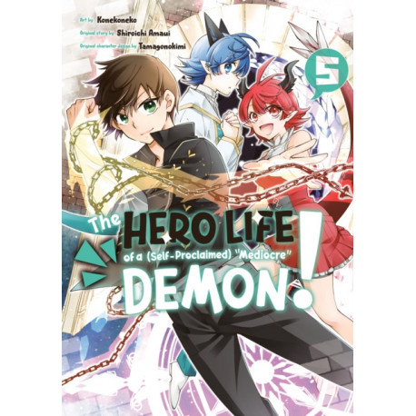 The Hero Life of a (Self-Proclaimed) Mediocre Demon! 5