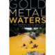 Gold Metal Waters: The Animas River and the Gold King Mine Spill