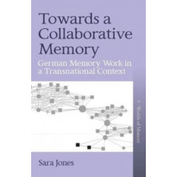 Towards a Collaborative Memory: German Memory Work in a Transnational Context