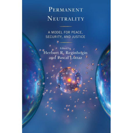 Permanent Neutrality: A Model for Peace, Security, and Justice