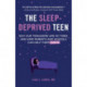 The Sleep-Deprived Teen: Why Our Teenagers Are So Tired, and How Parents and Schools Can Help Them Thrive (Healthy Sleep Habits, Sleep Patterns, Teenage Sleep)