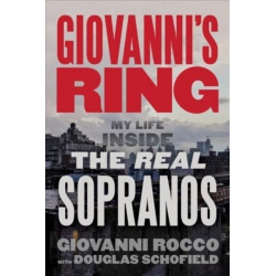 Giovanni's Ring: My Life Inside the Real Sopranos