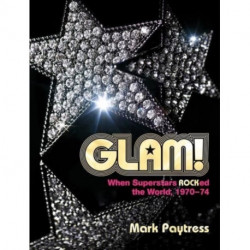 Glam!: When Superstars Rocked the World, 1970-74