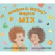 Meadow and Marley’s Magical Mix
