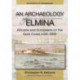 An Archaeology of Elmina (New edition): Africans and Europeans on the Gold Coast, 1400-1900