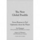 The New Global Possible: Seven Reasons to Feel Optimistic about the Planet