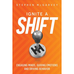Ignite a Shift: Engaging Minds, Guiding Emotions and Driving Behavior