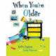 When You're Older