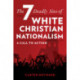 The Seven Deadly Sins of White Christian Nationalism: A Call to Action