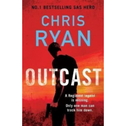 Outcast: The blistering thriller from the No.1 bestselling SAS hero
