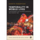 Temporality in Mobile Lives: Contemporary Asia–Australia Migration and Everyday Time