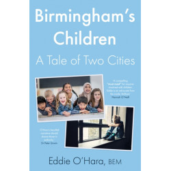 Birmingham’s Children: A Tale of Two Cities