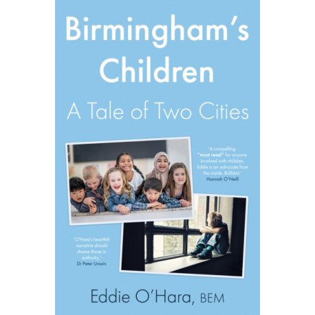 Birmingham’s Children: A Tale of Two Cities