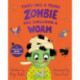 There Was a Young Zombie Who Swallowed a Worm: Hilarious for Halloween!