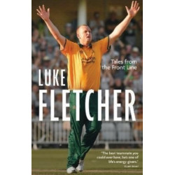 Tales from the Front Line: The Autobiography of Luke Fletcher
