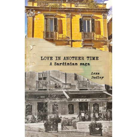 Love in Another Time: A Sardinian Saga