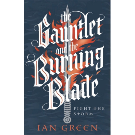 The Gauntlet and the Burning Blade