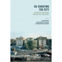 Co-curating the City: Universities and Urban Heritage Past and Future