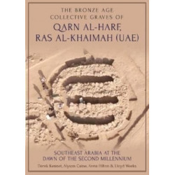 The Southeast Arabia at the Dawn of the Second Millennium: The Bronze Age Collective Graves of Qarn al-Harf, Ras al-Khaimah (UAE)
