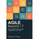 Agile Beyond IT: How to develop agility in project management in any sector