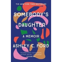 Somebody's Daughter: The International Bestseller and an Amazon.com book of 2021