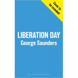 Liberation Day: From 'the world's best short story writer' (The Telegraph) and winner of the Man Booker Prize