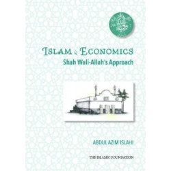 Shah Wali-Allah Dihlawi and his Economic Thought: Shah Wali-Allah's Approach
