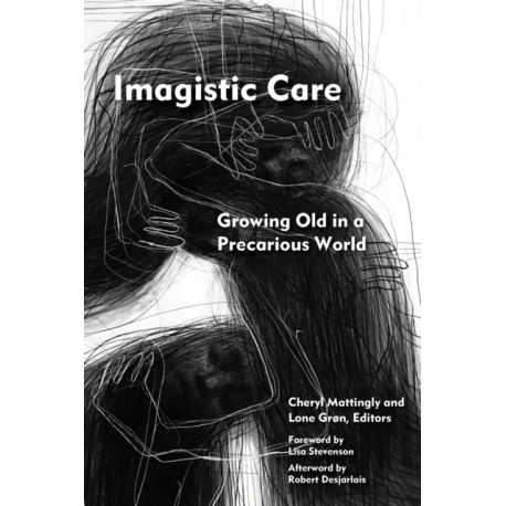 Imagistic Care: Growing Old in a Precarious World