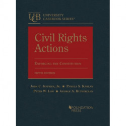 Civil Rights Actions: Enforcing the Constitution