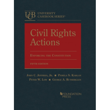 Civil Rights Actions: Enforcing the Constitution