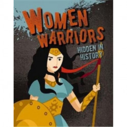 Women Warriors Hidden in History