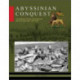 Abyssinian Conquest: The Illustrated History of the Second Italo-Ethiopian War, 1935–1936