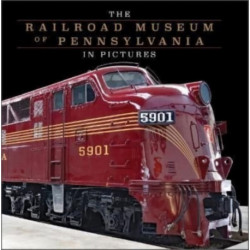 The Railroad Museum of Pennsylvania in Pictures
