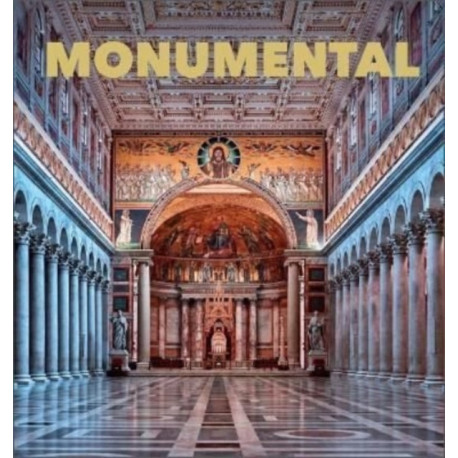 Monumental: The Greatest Architecture Created by Humankind